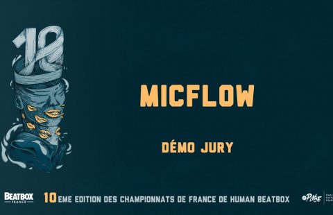 Micflow – Showcase Jury – Championnat de France de Human Beatbox 2016