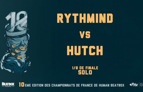 Rythmind contre Hutch – Huitième de finale – Championnat de France de Human Beatbox 2016