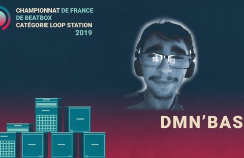 Dmn’Bass | Qualification Loopstation | Championnat de France de Human Beatbox 2019