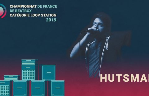 Hutsman | Qualification Loopstation | Championnat de France de Human Beatbox 2019
