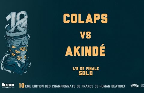 Colaps contre Akindé – Huitième de finale – Championnat de France de Human Beatbox 2016