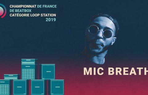 Mic Breathe | Qualification Loopstation | Championnat de France de Human Beatbox 2019